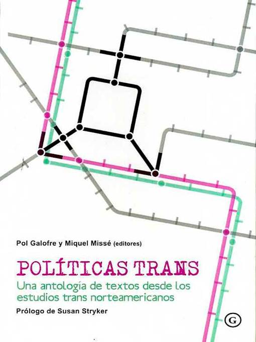 Title details for Políticas trans. Una antología de textos desde los estudios trans norteamericanos by Pol Galofre - Available